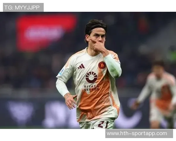 斯基拉透露罗马与迪巴拉续约谈判进展目标锁定至2028年